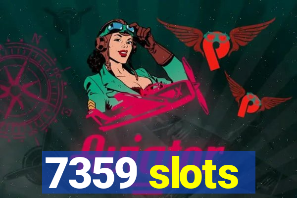 7359 slots